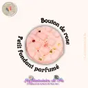 Fondant parfumé "Bouton de rose"