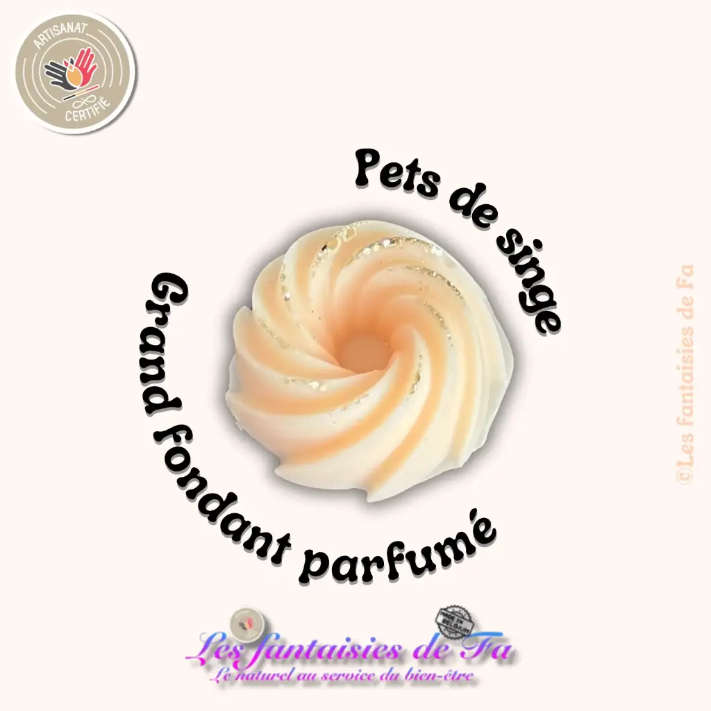 Grand fondant parfumé "Pets de singe"